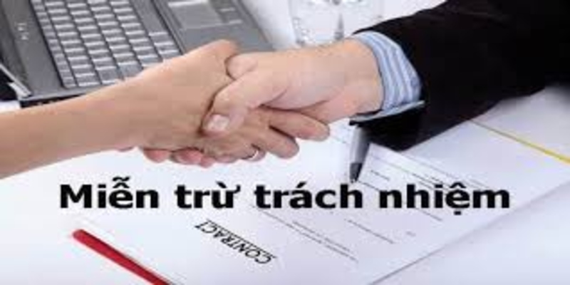  Miễn trừ trách nhiệm giúp làm sáng tỏ vai trò và nghĩa vụ của đôi bên