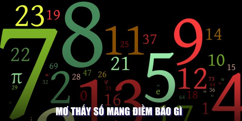 Mơ thấy số mang điềm báo gì?