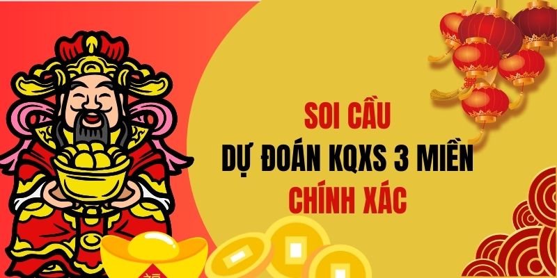 Thông tin dự đoán lô đề ba miền siêu chuẩn tại chuyên trang Soi Cầu