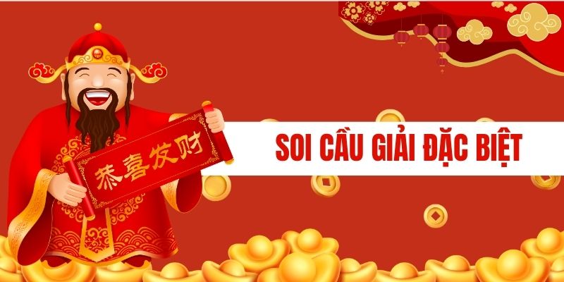 Cách thức soi cầu siêu chuẩn từ giải đặc biệt